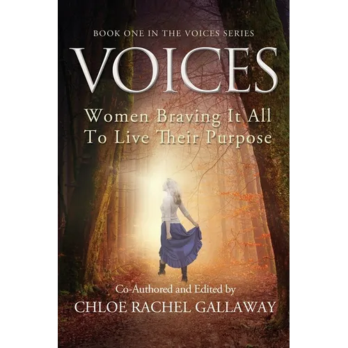 Voices: Women Braving It All to Live Their Purpose