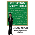 Question Everything: Advice for Students and Graduates