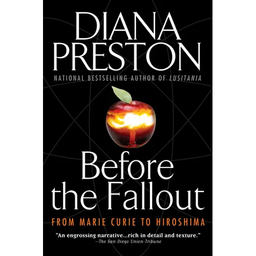 Before the Fallout: From Marie Curie to Hiroshima
