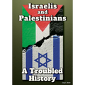 Israelis and Palestinians: A Troubled History
