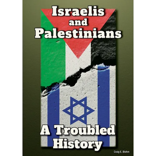 Israelis and Palestinians: A Troubled History