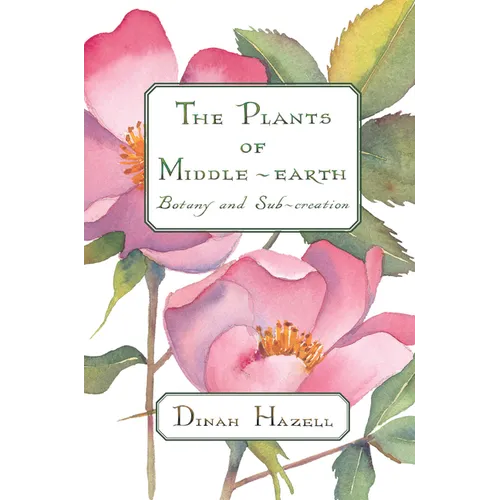 The Plants of Middle-Earth: Botany and Sub-Creation