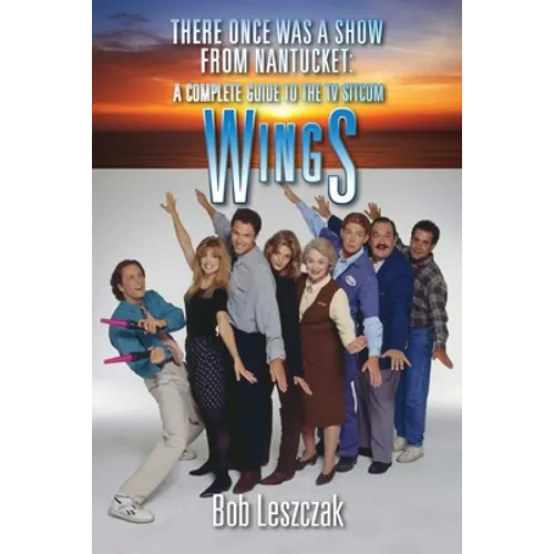 There Once Was a Show from Nantucket: A Complete Guide to the TV Sitcom Wings