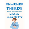 Charmed Thirds: A Jessica Darling Novel