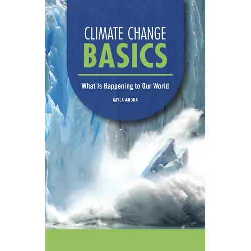 Climate Change Basics: What Is Happening to Our World