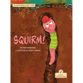 Squirm!
