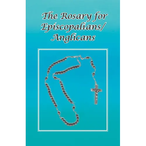 The Rosary for Episcopalians/Anglicans