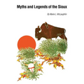 Myths and Legends of the Sioux