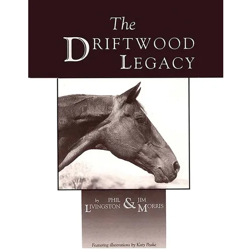 The Driftwood Legacy: A Great Usin' Horse and Sire of Usin' Horses