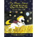 The Magic Horse Gornok: Russian Fairy Tale