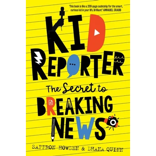 Kid Reporter: The secret to breaking news