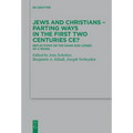 Jews and Christians - Parting Ways in the First Two Centuries Ce?: Reflections on the Gains and Losses of a Model