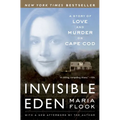 Invisible Eden: A Story of Love and Murder on Cape Cod