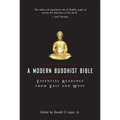 A Modern Buddhist Bible: Essential Readings from East and West