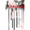 Beyond Prisons: A New Interfaith Paradigm for Our Failed Prison System