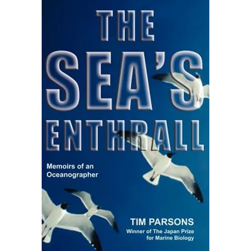 The Sea's Enthrall: Memoirs of an Oceanographer