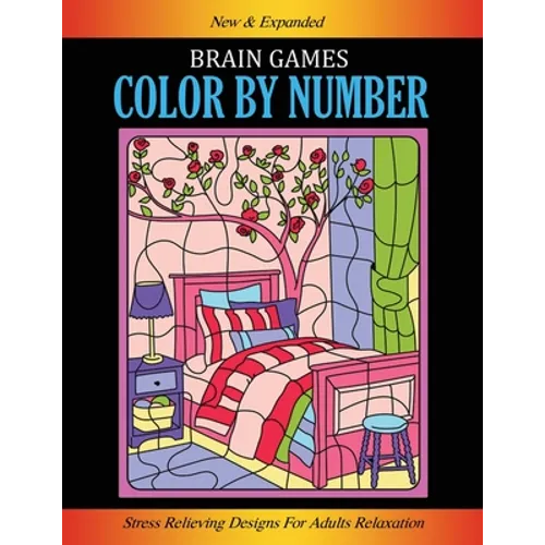 Brain Games, Color By Number: Stress Relieving Designs for Adults Relaxation