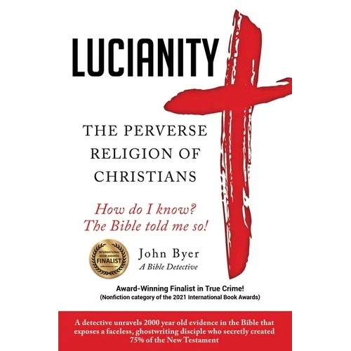 Lucianity: The Perverse Religion of Christians