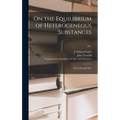 On the Equilibrium of Heterogeneous Substances: First [-second] Part; Pt.1