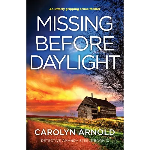 Missing Before Daylight: An utterly gripping crime thriller