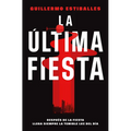 La Última Fiesta / The Last Party