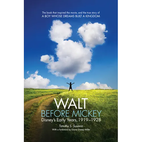 Walt Before Mickey: Disney's Early Years, 1919-1928