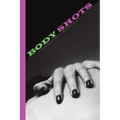 Body Shots: Volume I (Fall 2024)