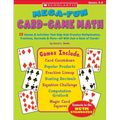 Mega-Fun Card-Game Math: 25 Games & Activities That Help Kids Practice Multiplication, Fractions, Decimals & More--All with Just a Deck of Card