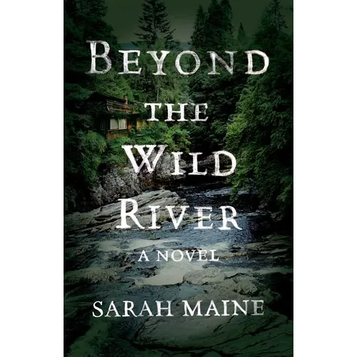 Beyond the Wild River