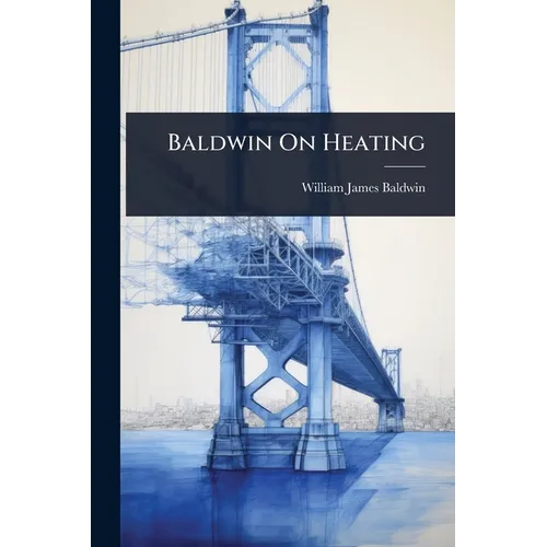 Baldwin On Heating