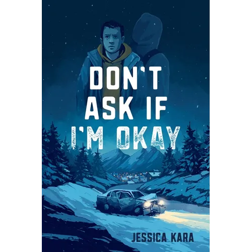 Don't Ask If I'm Okay