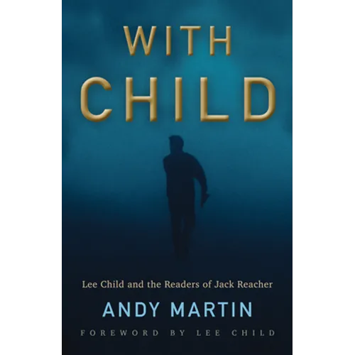 With Child: Lee Child and the Readers of Jack Reacher