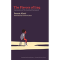 The Flavors of Iraq: Impressions of My Vanished Homeland