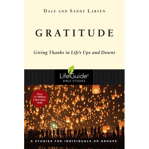 Gratitude: Giving Thanks in Life's Ups and Downs