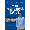 You Wonderful Boy: A mother's bond with her son through his severe OCD, addiction, and his death.