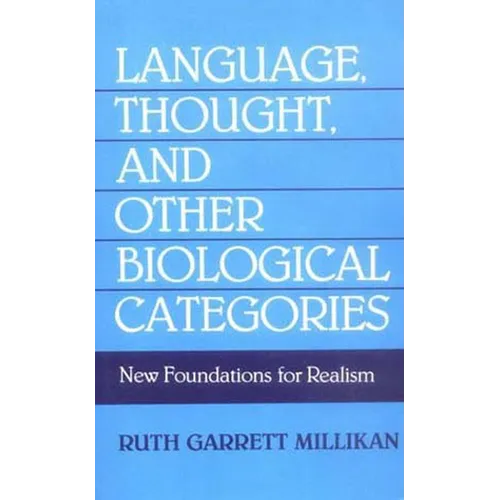 Language, Thought, and Other Biological Categories: New Foundations for Realism