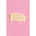 Shelby's Lady: The Hog Poems