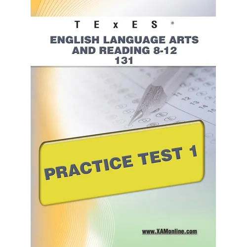 TExES English Language Arts and Reading 8-12 131 Practice Test 1