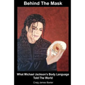 Behind The Mask: What Michael Jackson's Body Language Told The World