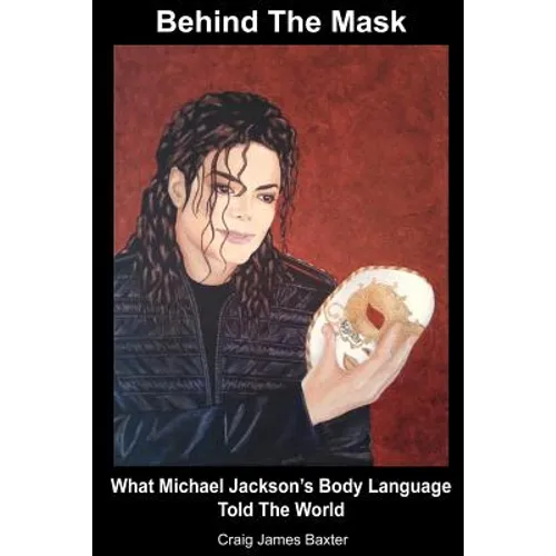 Behind The Mask: What Michael Jackson's Body Language Told The World