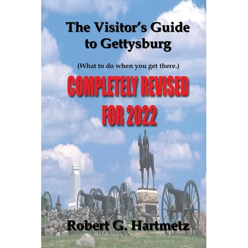 The Visitor's Guide to Gettysburg: What To Do When You Get There