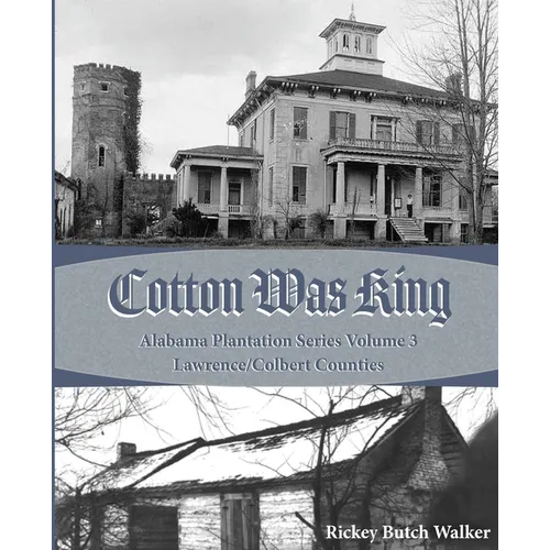 Cotton was King: Indian Farms to Lawrence County Plantations