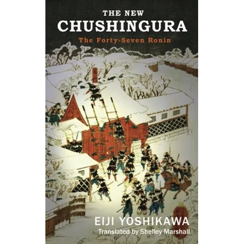 The New Chushingura: The Forty-Seven Ronin