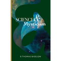 Science & Mysticism and The Veil's Cipher: Musings and Ruminations on the Infinite from a Finite Being