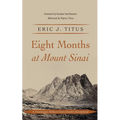 Eight Months at Mount Sinai: A Theologian Reflects from Death's Borderland
