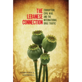 The Lebanese Connection: Corruption, Civil War, and the International Drug Traffic