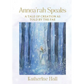 Annea'rah Speaks: A Tale of Creation as Told by the Fae