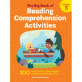 The Big Book of Reading Comprehension Activities, Grade 5: 100 Activities for After-School and Summer Reading Fun