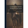 Common Sense Horseman Ship