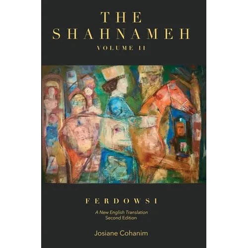 The Shahnameh Volume II Second Edition: A New English Translation
